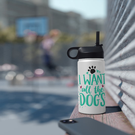 I Want All the Dogs Stainless Steel Water Bottle, Standard Lid