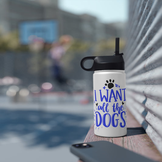 I Want All the Dogs Stainless Steel Water Bottle, Standard Lid