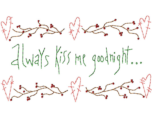 Always Kiss Goodnight Machine Embroidery Design